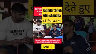 Yatinder Singh gives tips to Nitin Chandila  how to focus on your muscles part 1 [upl. by Tomkins131]