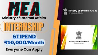 MEA Internship 2024  STIPEND ₹10000Month  Everyone Can Apply  Latest GOV Internships🔥🔥 [upl. by Urion]