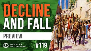 Epochs Preview 119  The Fall of Rome [upl. by Deron756]