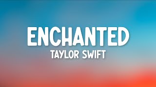 Taylor Swift  Enchanted Taylors Version Lyrics [upl. by Wood]