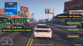 GTA 5  i5 6th Gen on 1080p 800p 600p Shadows  NoShadows Test  8GB RAM without graphics card [upl. by Cartie696]