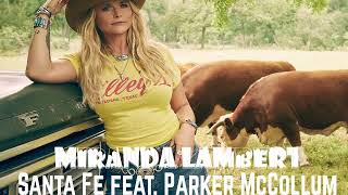 Miranda Lambert  Santa Fe feat Parker McCollum [upl. by Gombach475]