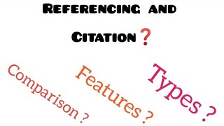 Referencing VS Citation  types features comparison  researchmethodology [upl. by Chrotoem881]