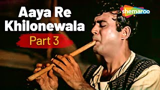 आया रे खिलौने वाला Part 3  Bachpan Movie Songs 1970  Mohammed Rafi Songs  Sanjeev Kumar [upl. by Buchalter]