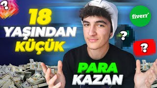 18 Yaşından Küçük İnternetten Para Kazanmanın 7 Yolu [upl. by Macleod]