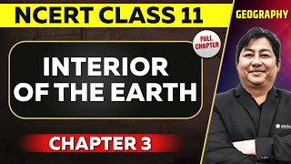 Interior of the Earth FULL CHAPTER  Class 11 Geography  NCERT Chapter 3  UPSC Preparation ⚡ [upl. by Sharma807]