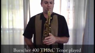 Saxmallcom Vintage Buescher Top Hat amp Cane Tenor Sax played with CE Winds Powertone Mouthpiece [upl. by Cirdla]