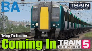 Coming In Train Sim World 5  Tring To Euston  West Coast Mainline South  Train Simulator Classic [upl. by Lahcar]