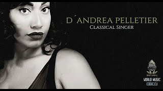 EDGIC Corporation World Music  D´Andrea Pelletier Classical Singer [upl. by Dirrej]