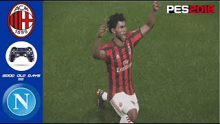 PES 2018  Master League  37  AC Milan VS Napoli  Super Star  PS4 No Commentary 1080p [upl. by Conlen]