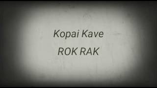 ROK RAKKopai kave lyricsSinzxo collection [upl. by Yunick]