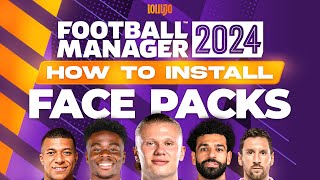 How to Install Face Packs in FM24 [upl. by Ester]