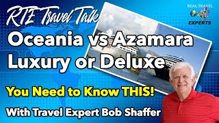 Oceania Vs Azamara are they LUXURY or DELUXE You Need to Know THIS [upl. by Lapham]