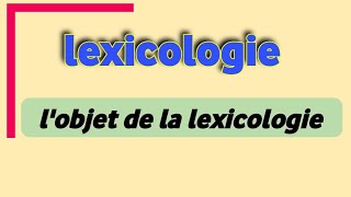 lobjet de la lexicologie [upl. by Aluino]