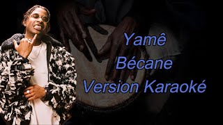 Yamê  Bécane  Version karaoké [upl. by Milli]