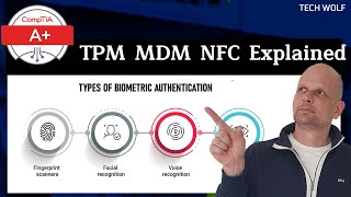 TPM MDM NFC Biometric Authentication Explained CompTIA A Mobile Devices  Security [upl. by Ybsorc]