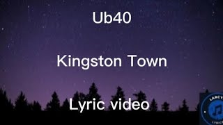 Ub40  Kingston Town lyric video [upl. by Ellehcil]