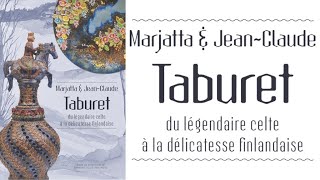 Catalogue  quotMarjatta et JeanClaude Taburet du légendaire celte à la délicatesse finlandaisequot [upl. by Eupheemia305]