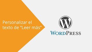 WordPress Cómo personalizar el texto del enlace quotLeer másquot [upl. by Gnous]