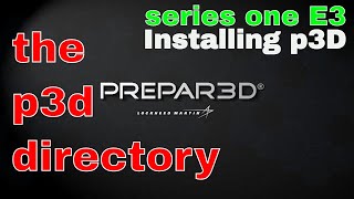 P3DV5  DIRECTORY  Part 3 of 7  Installing P3D without error [upl. by Immanuel835]