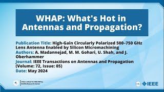 HighGain Circularly Polarized 500–750 GHz Lens Antenna Enabled by Silicon Micromachining [upl. by Ahsirtak]