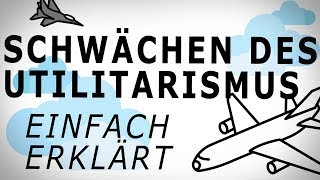 SCHWÄCHEN DES UTILITARISMUS4 Einfach erklärt AMODO Philosophie begreifen [upl. by Erny]