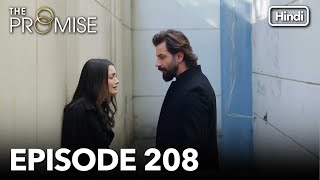 The Promise Episode 208 Hindi Dubbed [upl. by Rance412]