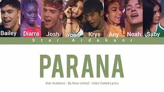 Parana by Now United  Color Coded Lyrics [upl. by Essam]