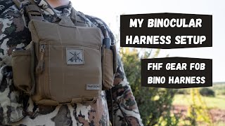 My Binocular Harness Setup  FHF Gear FOB Bino Harness [upl. by Plate234]