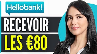 Comment Recevoir Les 80 Euros Hello Bank 2024 [upl. by Naj]