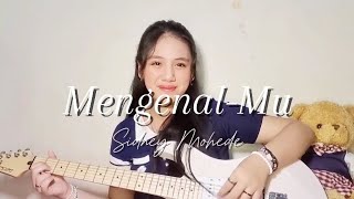 MengenalMu Sidney Mohede cover by Jane [upl. by Ahsiugal]