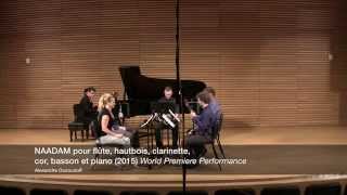 Alexandre Ouzounoff NAADAM pour flûte hautbois clarinette cor basson et piano [upl. by Ayotyal]