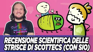 Recensione scientifica delle strisce di SCOTTECS con Sio [upl. by Bartholemy]