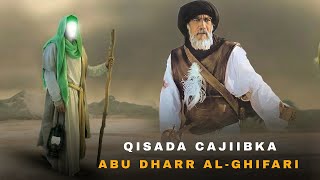 Qisada Cajiibka Ah Ee Abu Dharr AlGhifari  Qisooyinka Asxaabta  Qisooyin Cajiib Ah [upl. by Adelaide]