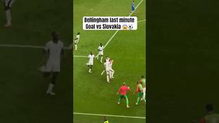 Jude Bellingham last minute Goal vs Slovakia amp England vs Slovakia 11 amp UEFA EURO 2024 [upl. by Solomon]