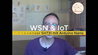 Feuchtesensor Sensirion SHT31 und SHT35 Eigenschaften und Ansteuerung mit Hilfe eines Arduinos [upl. by Aimerej]