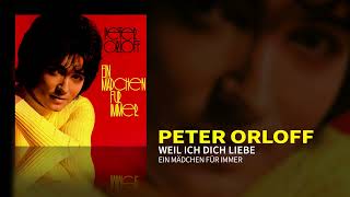 Peter Orloff  Weil ich dich liebe Official Audio [upl. by Newberry]