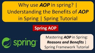 Why use AOP in spring  Understanding the Benefits of AOP in Spring  Spring Tutorial [upl. by Eissoj]