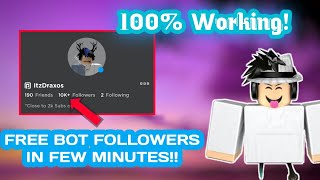 New HOW TO GET FREE BOT FOLLOWERS IN ROBLOX 20202021 FREE  WORKING [upl. by Sewellyn]