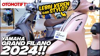 GAK MAU KALAH DARI STYLO NIH YAMAHA GRAND FILANO 2024 ADA FAZZIO dan XMAX 2024 l Otomotif TV [upl. by Rraval]