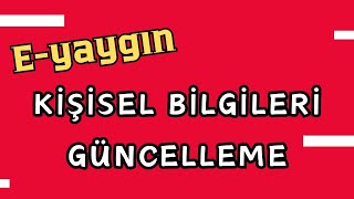 e yaygın üzerinden kişisel bilgileri güncelleme [upl. by Mata]