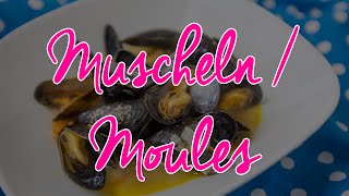 Muscheln  Miesmuscheln  Moules in Weisswein [upl. by Akerdna]