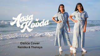 Aasa Kooda  Dance Cover  Nainika amp Thanaya [upl. by Hollyanne]