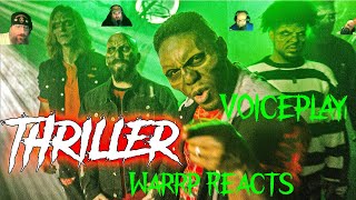 VOICEPLAY IS DOING THRILLER HOW COULD THIS GET ANY BETTER WARRP Reacts To Michael Jackson Classic [upl. by Anwad]