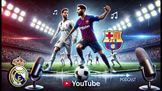 présentation du CLASSICO REAL MADRID vs BARCELONNE du 26102024 [upl. by Uoliram]