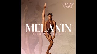 Neema Dance Collective Presents MELANIN JUNE 2022 [upl. by Eiboh]