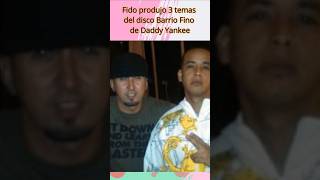 Fido produjo 3 temas del álbum Barrio Fino de Daddy Yankee [upl. by Bamby733]