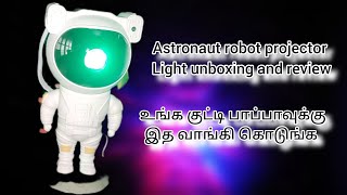 Astronaut robot projector night lamp unboxing and review [upl. by Theresa590]