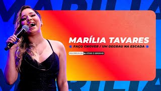 Marília Tavares  FAÇO CHOVER UM DEGRAU NA ESCADA AO VIVO [upl. by Dayna]