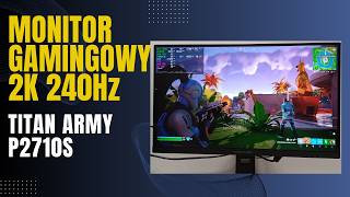 Monitor do gier TITAN ARMY P2710S  2K i 240Hz w świetnej cenie [upl. by Nuhsed]